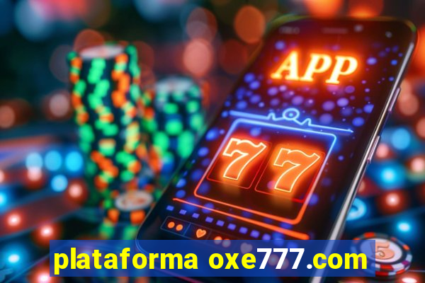 plataforma oxe777.com